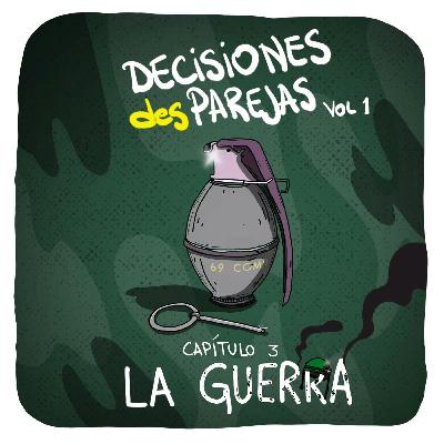 Episodio 03 - La Guerra