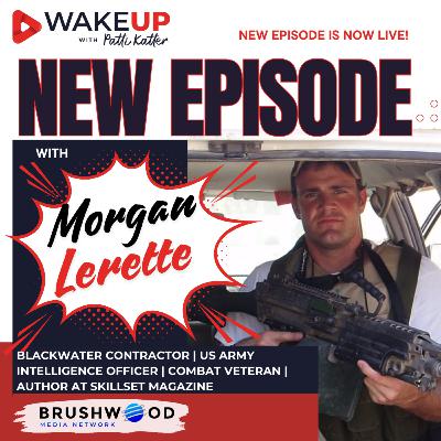 Morgan Lerette: Human Trafficking, the Southern Border & the Cartels Running the Show