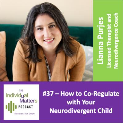 How to Co-Regulate with Your Neurodivergent Child (Lianna Purjes, MS Ed, MSW, LCSW) How to Co-Regulate with Your Neurodivergent Child (Lianna Purjes, MS Ed, MSW, LCSW)
