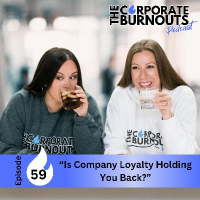 Is Company Loyalty Holding You Back?