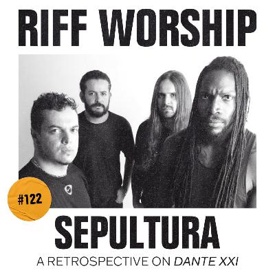 #122 - Sepultura - Dante XXI