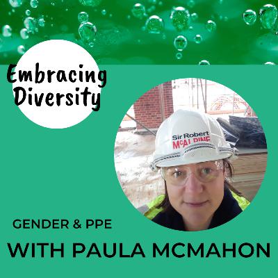 EMBRACING DIVERSITY - Gender & PPE - Paula McMahon