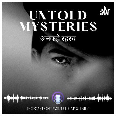 Trailer Episode| Untold Mysteries