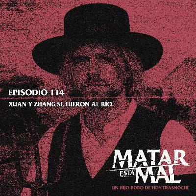 114: Xuan y Zhang se fueron al río 114: Xuan y Zhang se fueron al río