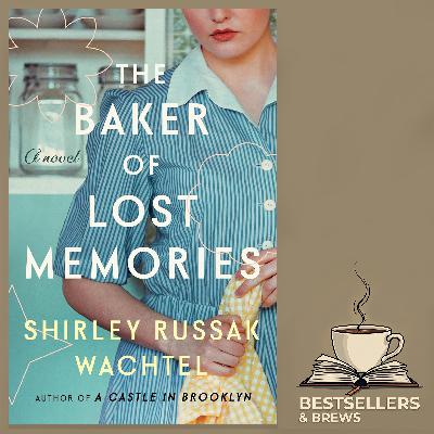 The Baker of Lost Memories - Shirley Russak Wachtel