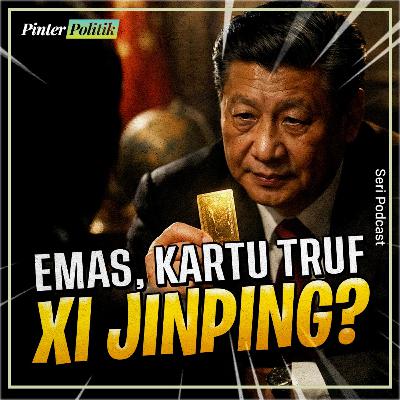 Emas, Kartu Truf Xi Jinping? Emas, Kartu Truf Xi Jinping?