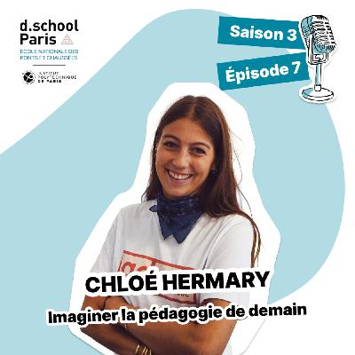 Chloé Hermary : Imaginer la pédagogie de demain Chloé Hermary : Imaginer la pédagogie de demain