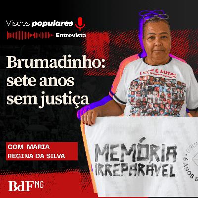 Brumadinho: sete anos sem justiça - Visões Populares Entrevista