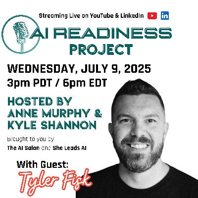 The AI Readiness Project with Guest Tyler Fisk