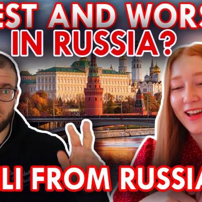 Best and Worst in Russia with Eli from Russia, Honest Talk