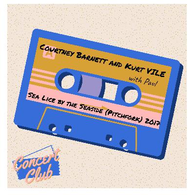 Courtney Barnett and Kurt Vile: Sea Lice by the Seaside (Pitchfork Live) 2017 Courtney Barnett and Kurt Vile: Sea Lice by the Seaside (Pitchfork Live) 2017