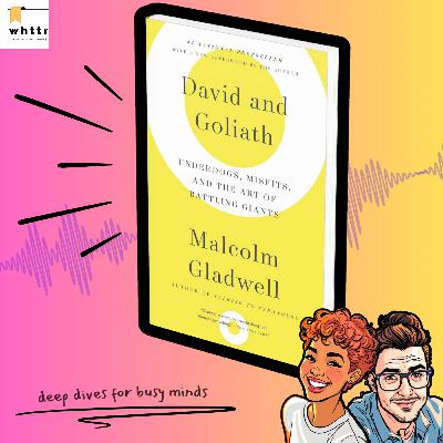 David and Goliath By Malcolm Gladwell | Underdog Advantage & the Power of Disruption Book Discussion