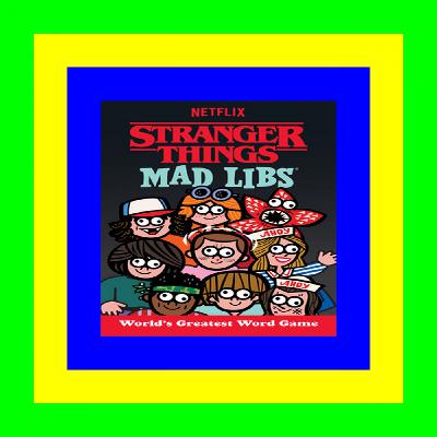 Reading Online Stranger Things Mad Libs: World's Greatest Word Game [[F.r.e.e D.o.w.n.l.o.a.d R.e.a.d]]