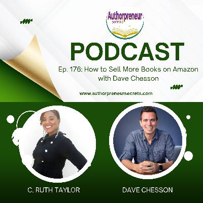 Ep. 176: How to Sell More Books on Amazon with Dave Chesson