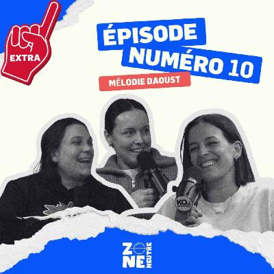 Zone Neutre - EP10 - Extra avec Mélodie Daoust