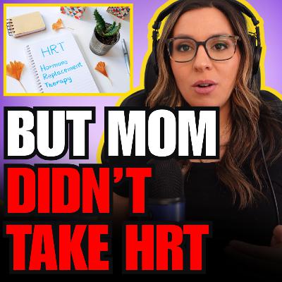 Should you take hormone replacement therapy or not? | MMP Ep. 275