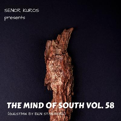 The Mind Of South Volume 58 - GUESTMIX BY BEN STARMORE