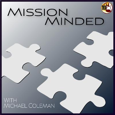 1866: 10/14/25 Mission Minded with Michael Coleman Presented By Tony Kurre Radio