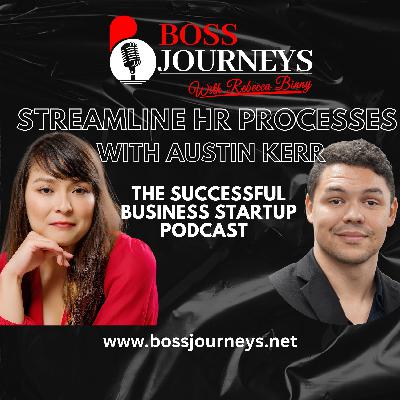 Streamline HR Processes with Austin Kerr, Humanagement.io - Boss Journeys Ep 2 Streamline HR Processes with Austin Kerr, Humanagement.io - Boss Journeys Ep 2