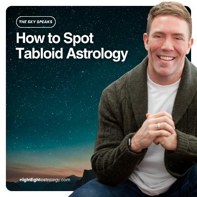 The Sky Speaks — How to Spot Tabloid Astrology