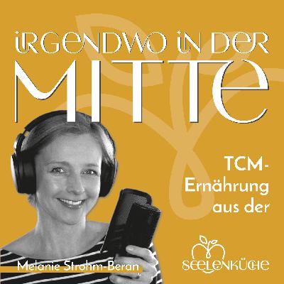 #72 - Das Erd-Element in der TCM
