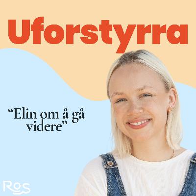 #64| Elin om å gå videre - En siste episode om endring og takknemlighet #64| Elin om å gå videre - En siste episode om endring og takknemlighet