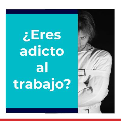 Adicto al trabajo