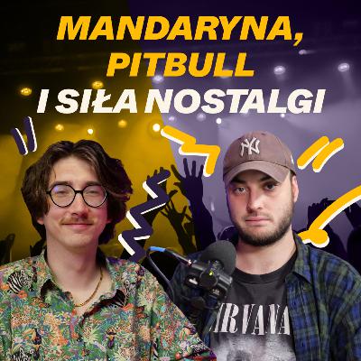 Mandaryna, Pitbull, Minecraft i siła nostalgii