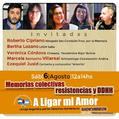 A Ligar mi Amor #93 sábado 6 de agosto 2022 : ”Memorias colectivas, resistencias y DDHH”