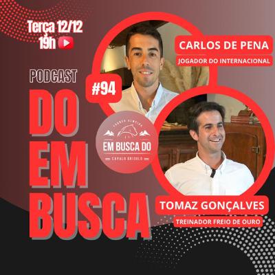 #94 Carlos de Pena e Tomaz Gonçalves parceria Cabanha Águila