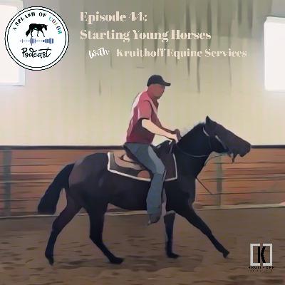 Episode 44: Starting Young Horses with Kruithoff Equine Services
