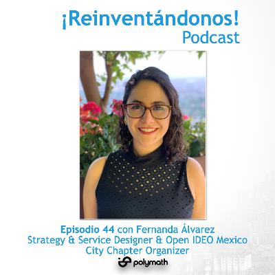 Episodio 44: Service Design presente y futuro con Fernanda Álvarez