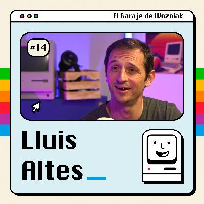 Tecnología con conciencia social con Lluís Altés - #14 - El Garaje de Wozniak Tecnología con conciencia social con Lluís Altés - #14 - El Garaje de Wozniak