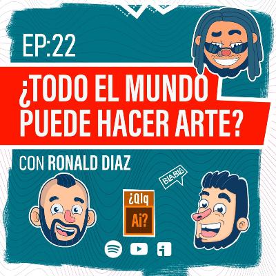 Ep. 22 | #QueEsLaQueAi - ¿Todo el mundo puede hacer ARTE? con @Arteunok Ep. 22 | #QueEsLaQueAi - ¿Todo el mundo puede hacer ARTE? con @Arteunok