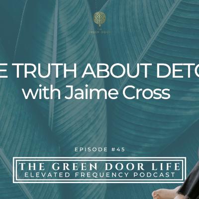 The Truth About Detox with Jamie Cross The Truth About Detox with Jamie Cross