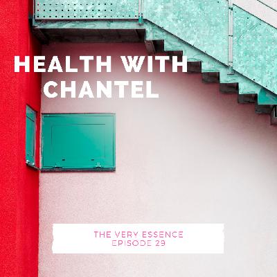 Episode 29 : Health with Chantel Hutnan