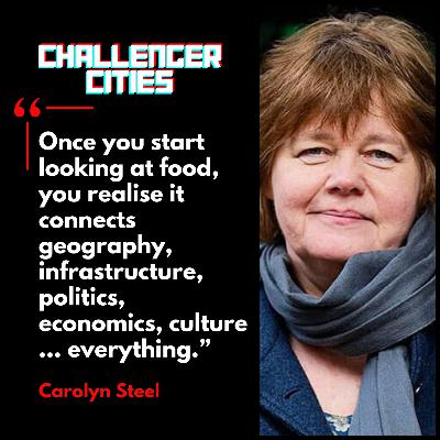 Challenger Cities EP65: Sitopia with Carolyn Steel