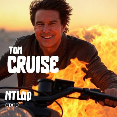 NTLQD 1X10 TOM CRUISE NTLQD 1X10 TOM CRUISE