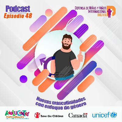 T3E48 | Nuevas masculinidades con enfoque de género | DNI-BOLIVIA