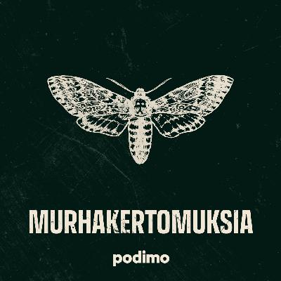 214: Syyssikermä: Valepsykiatri, ultrajuoksutragedia, Suomi-murha