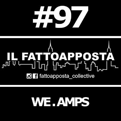 Podcast 97 - WE.AMPS (This Is Not)
