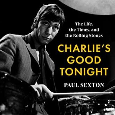 Podcast interview with Paul Sexton, biographer of Charlie Watts