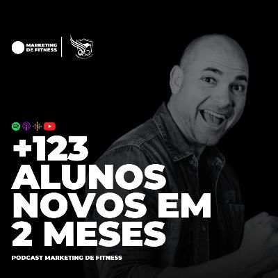 +123 ALUNOS NOVOS EM 2 MESES | PODCAST 086 +123 ALUNOS NOVOS EM 2 MESES | PODCAST 086