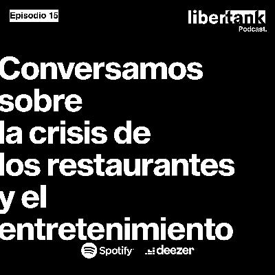 15. Conversamos sobre la crisis del sector de entretenimiento y hospitalidad