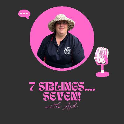 7 Siblings..... SEVEN! with Ash