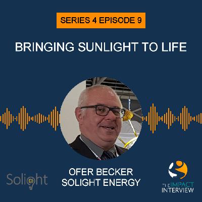 "Bringing Sunlight to Life" with Ofer Becker of Solight Energy