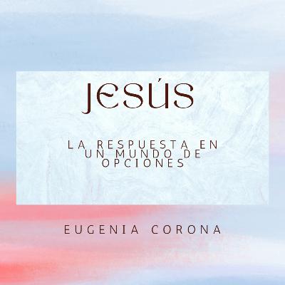 Jesús, la respuesta en un mundo de opciones