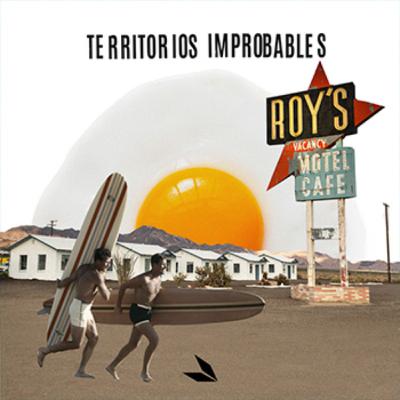 Territorios Improbables - Avance Territorios Improbables - Avance
