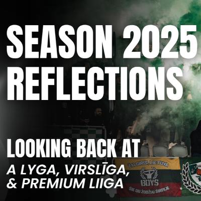 A-Lyga, Virslīga, Premium Liiga 2025: Initial reflections on the season