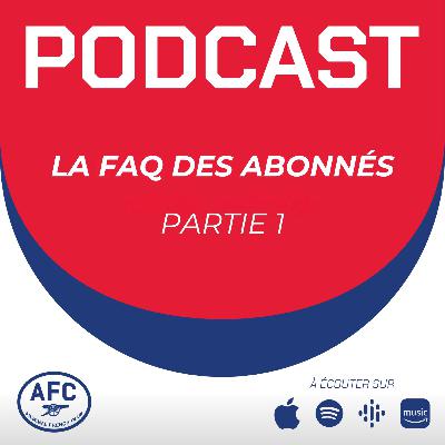 La FAQ des abonnés Partie 1/2